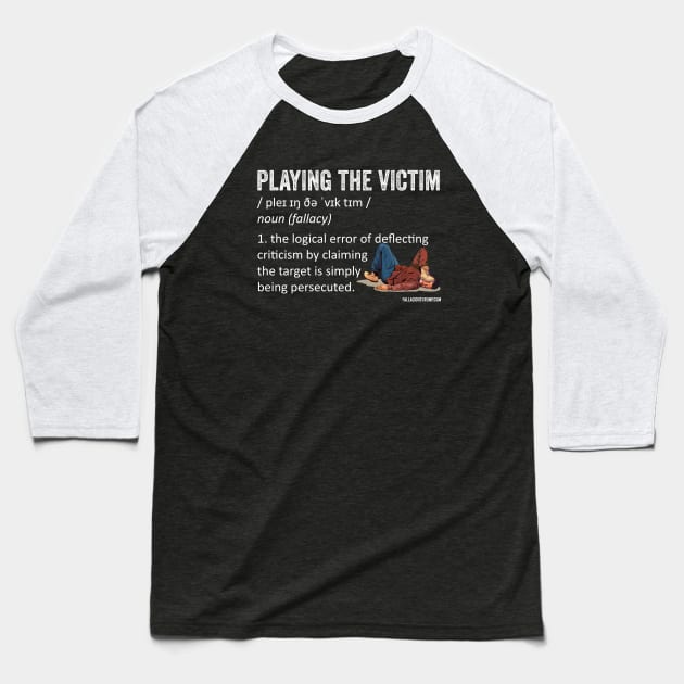 Playing the Victim Fallacy Definition Baseball T-Shirt by Fallacious Trump